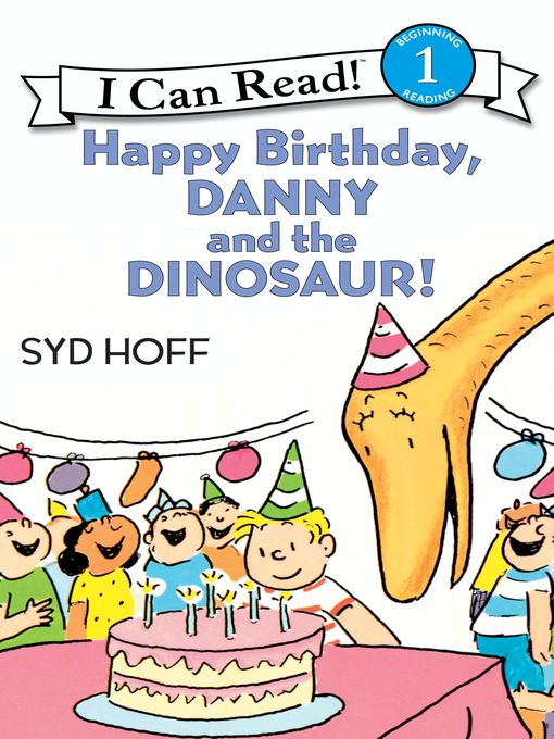 Title details for Happy Birthday, Danny and the Dinosaur! by Syd Hoff - Available